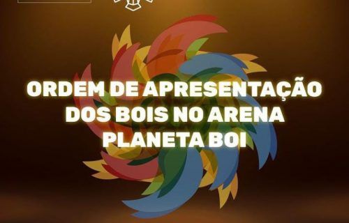 Arena Planeta Boi define ordem de apresentação: Caprichoso inicia espetáculo