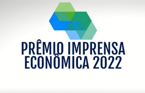 Inscrições para o ‘Prêmio: Imprensa Econômica 2022’ vão até sábado