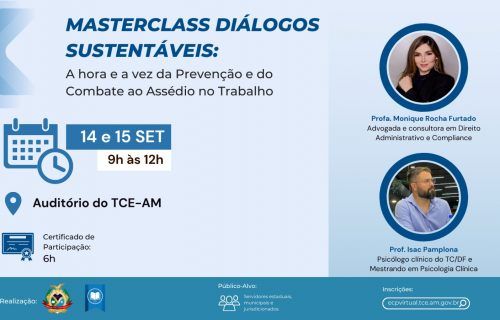 TCE-AM realiza masterclass sobre prevenção e combate ao assédio no ambiente de trabalho