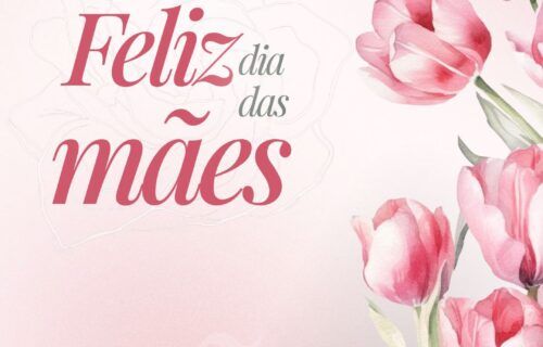 Feliz Dia das Mães