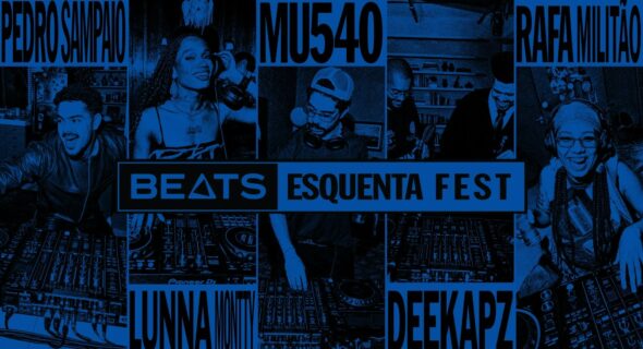 Beats Esquenta Fest: novo projeto musical reúne sets inéditos de DJs
